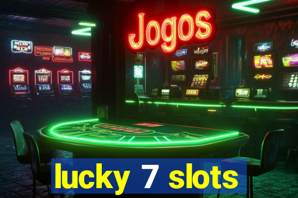 lucky 7 slots